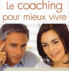 Le coaching pour mieux vivre