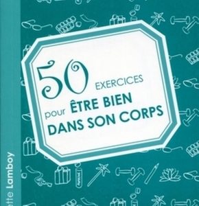 50 exercices pour être bien dans son corps