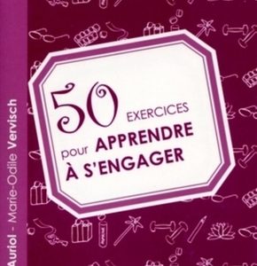 50 exercices pour apprendre à s'engager