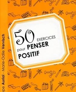 50 exercices pour penser positif