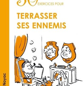 50 exercices pour terrasser ses ennemis