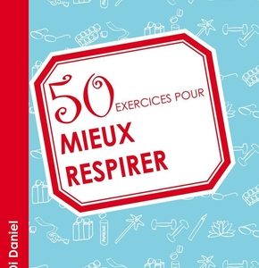 50 exercices pour mieux respirer