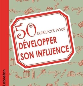 50 exercices pour développer son influence