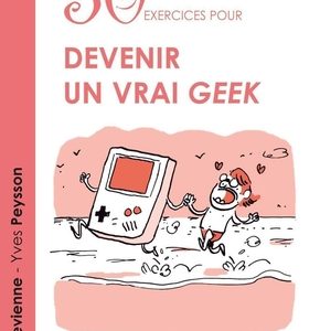 50 exercices pour devenir un vrai geek