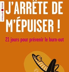 J'arrête de m'épuiser !, 21 jours pour prévenir le burn-out
