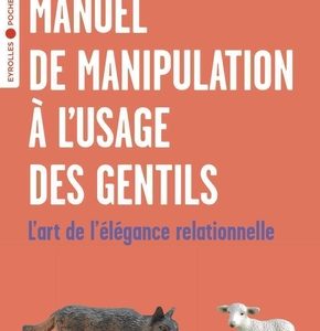 Manuel de manipulation à l'usage des gentils