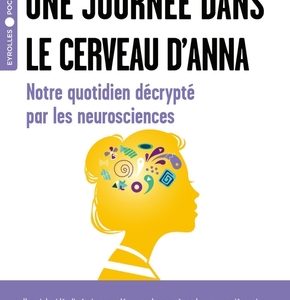 Une journée dans le cerveau d'Anna