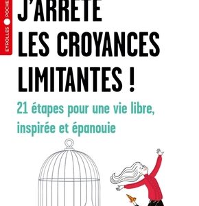 J'arrête les croyances limitantes !