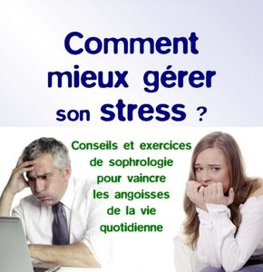 Comment mieux gérer son stress ?