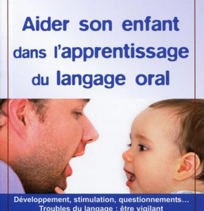 Aider son enfant dans l'apprentissage du langage