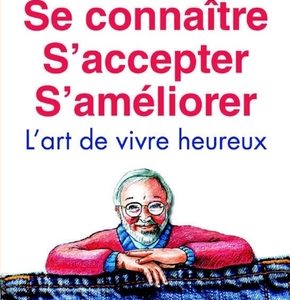 Se connaitre, s'accepter, s'améliorer