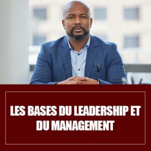 Les bases du leadership et du management