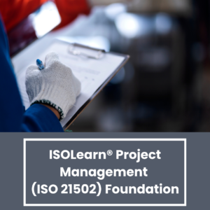 ISOLearn® Project Management (ISO 21502) Foundation