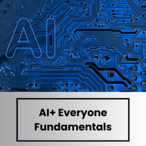 AI+ Everyone Fundamentals (Examen inclus)