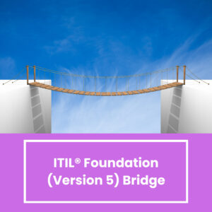 ITIL® Foundation (Version 5) Bridge avec examen
