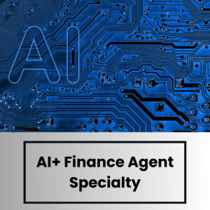 AI+ Finance Agent Specialty (Examen inclus)